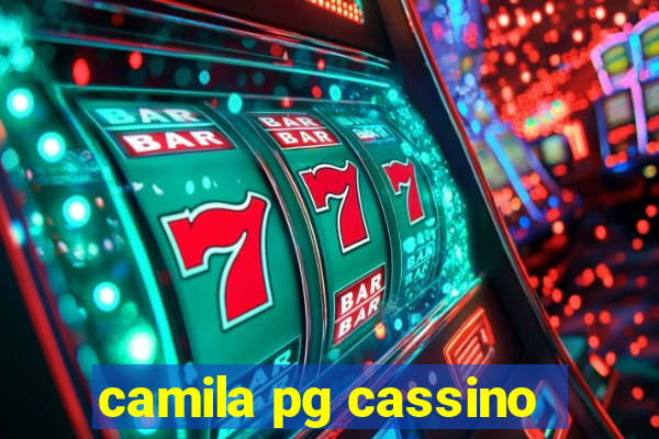 camila pg cassino